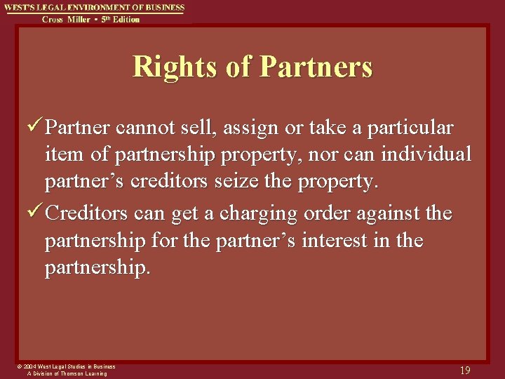 Rights of Partners ü Partner cannot sell, assign or take a particular item of