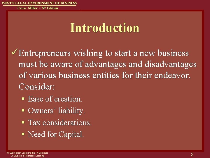 Introduction ü Entrepreneurs wishing to start a new business must be aware of advantages