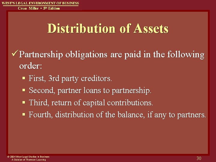 Distribution of Assets ü Partnership obligations are paid in the following order: § First,