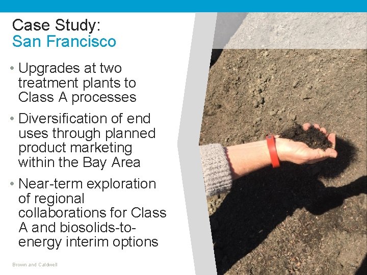 Case Study: San Francisco • Upgrades at two treatment plants to Class A processes