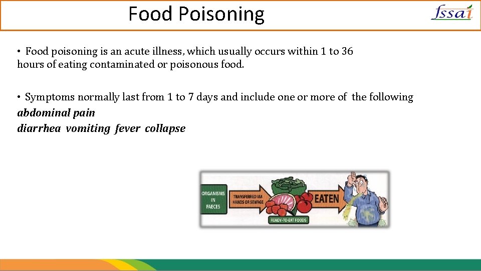 Food Poisoning • Food poisoning is an acute illness, which usually occurs within 1