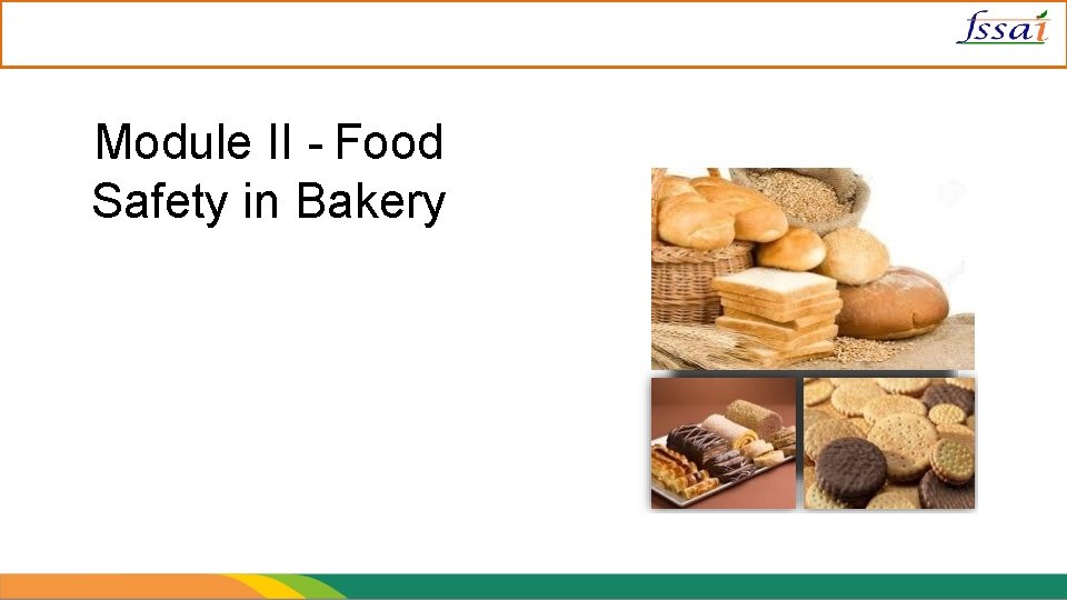 Module II - Food Safety in Bakery 20 