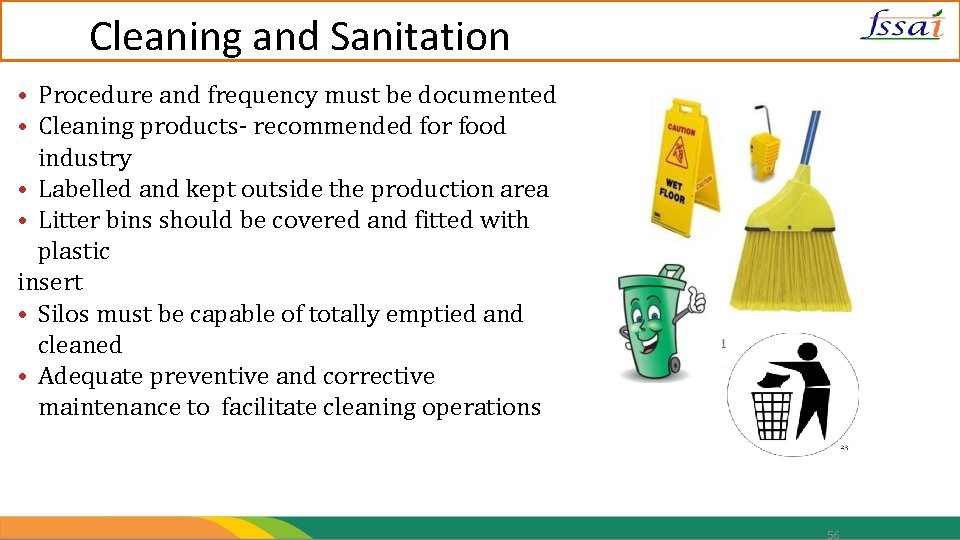 Cleaning and Sanitation • Procedure and frequency must be documented • Cleaning products- recommended