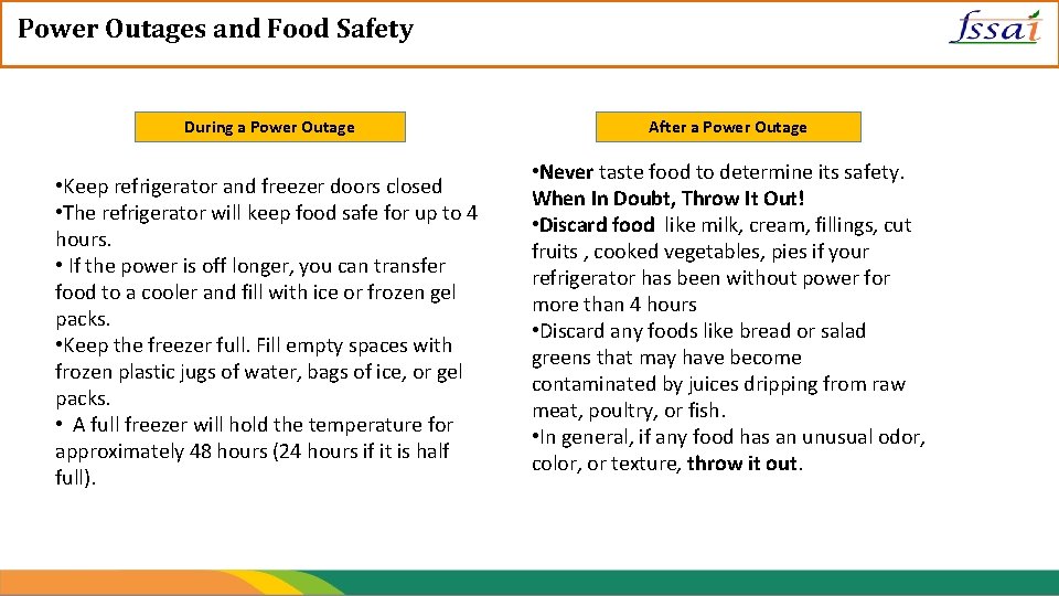 Power Outages and Food Safety During a Power Outage • Keep refrigerator and freezer