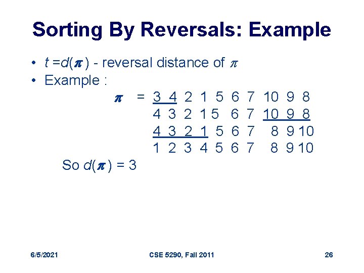 Sorting By Reversals: Example • t =d(p ) - reversal distance of p •