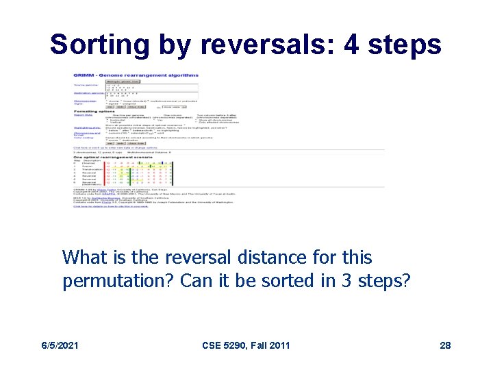 Sorting by reversals: 4 steps What is the reversal distance for this permutation? Can