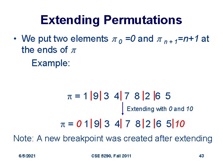 Extending Permutations • We put two elements p 0 =0 and p n +