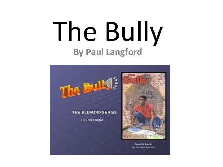 The Bully By Paul Langford 