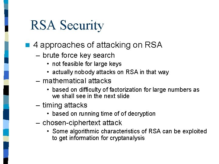 RSA Security n 4 approaches of attacking on RSA – brute force key search