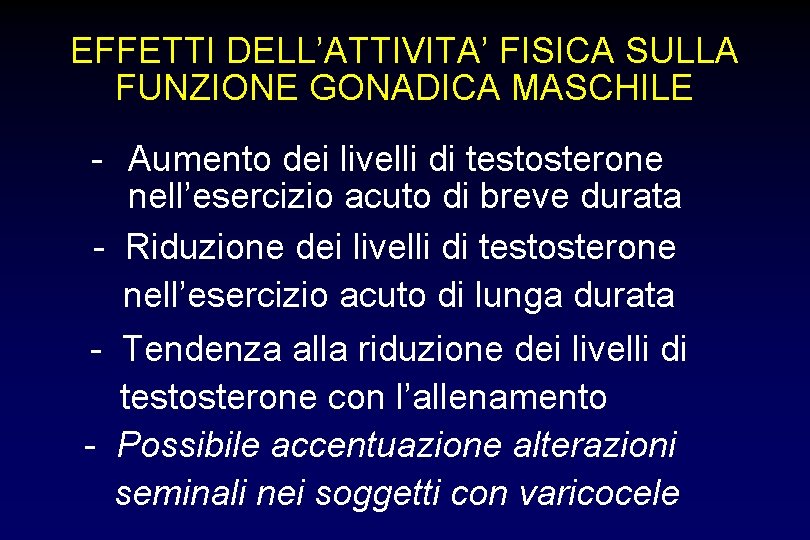 EFFETTI DELL’ATTIVITA’ FISICA SULLA FUNZIONE GONADICA MASCHILE - Aumento dei livelli di testosterone nell’esercizio