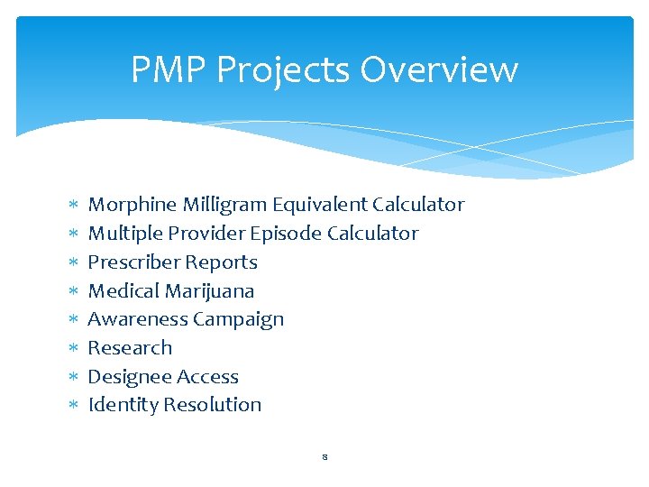 PMP Projects Overview Morphine Milligram Equivalent Calculator Multiple Provider Episode Calculator Prescriber Reports Medical
