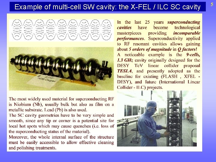 Example of multi-cell SW cavity: the X-FEL / ILC SC cavity 5 