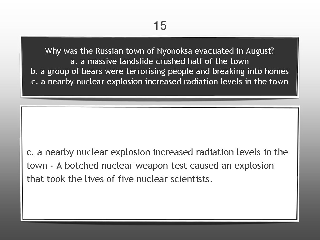 15 Why was the Russian town of Nyonoksa evacuated in August? a. a massive