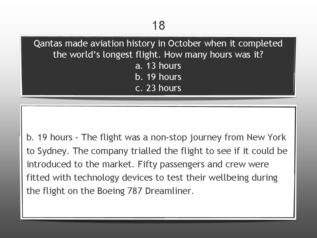 18 Qantas made aviation history in October when it completed the world’s longest flight.