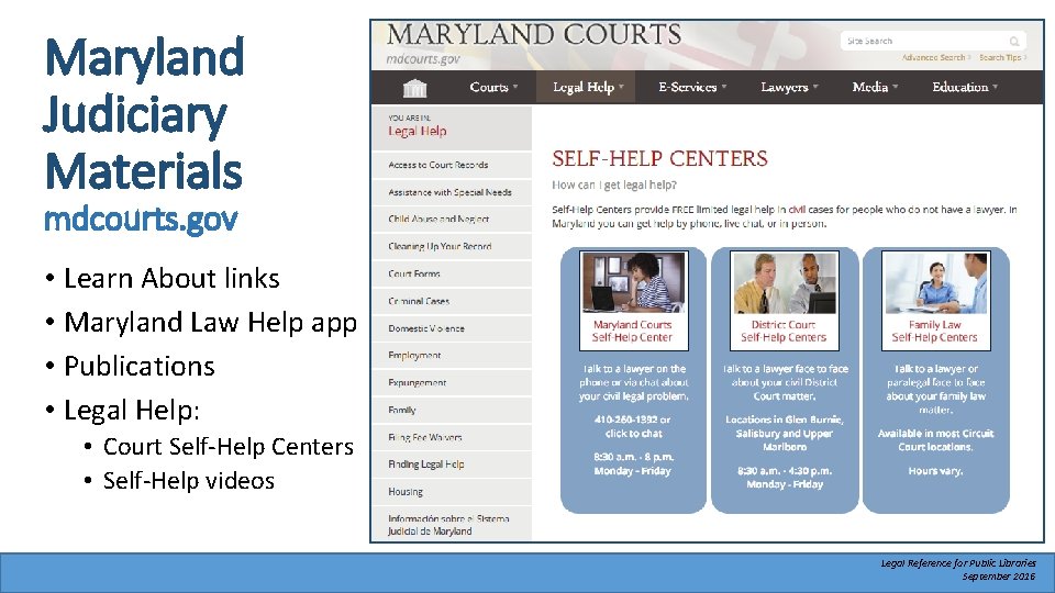 Maryland Judiciary Materials mdcourts. gov • Learn About links • Maryland Law Help app