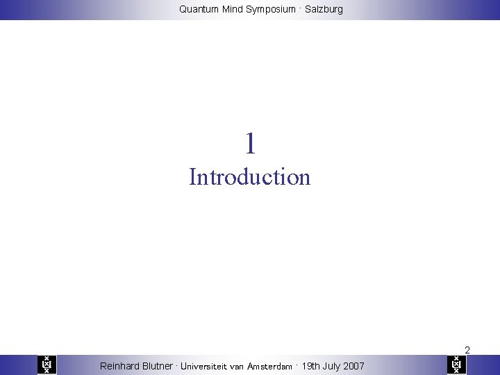 Quantum Mind Symposium · Salzburg 1 Introduction 2 Reinhard Blutner · Universiteit van Amsterdam