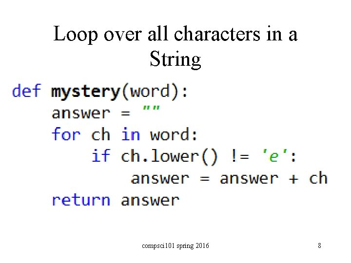 Loop over all characters in a String compsci 101 spring 2016 8 