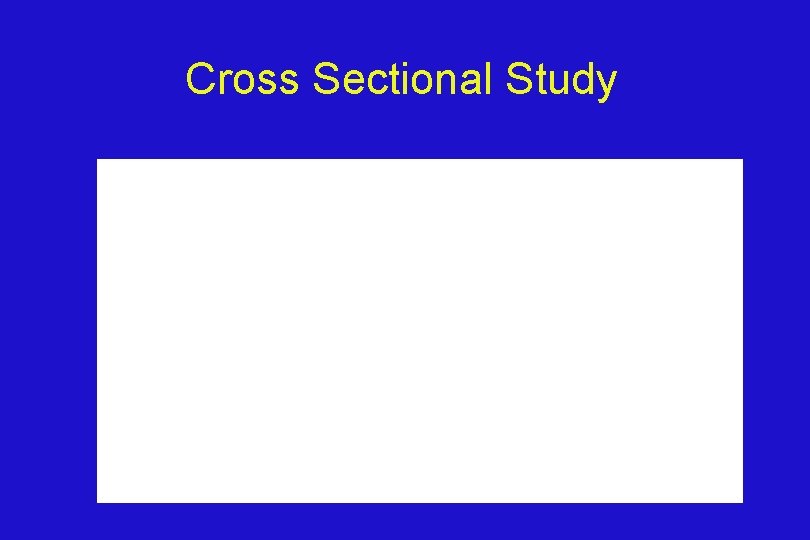 Cross Sectional Study 