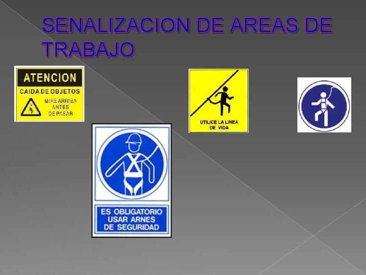 SENALIZACION DE AREAS DE TRABAJO 