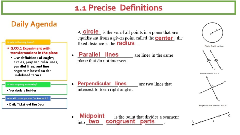 1. 1 Precise Definitions Daily Agenda What am I learning today? • G. CO.