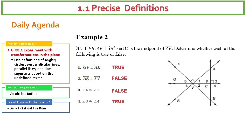 1. 1 Precise Definitions Daily Agenda What am I learning today? • G. CO.
