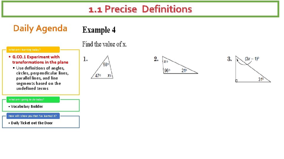 1. 1 Precise Definitions Daily Agenda What am I learning today? • G. CO.
