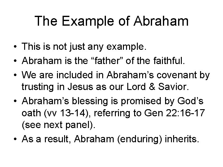 The Example of Abraham • This is not just any example. • Abraham is