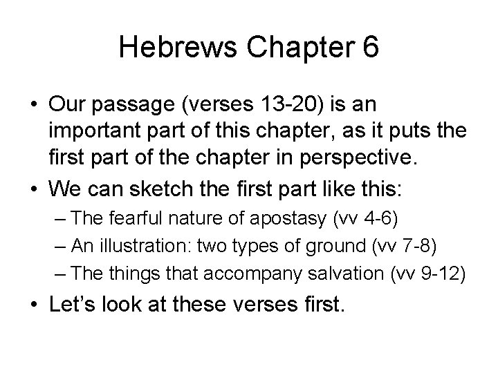 Hebrews Chapter 6 • Our passage (verses 13 -20) is an important part of