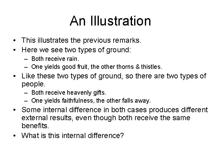 An Illustration • This illustrates the previous remarks. • Here we see two types