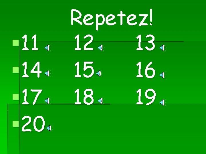 § 11 § 14 § 17 § 20 Repetez! 12 13 15 16 18