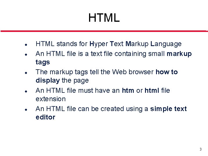 HTML l l l HTML stands for Hyper Text Markup Language An HTML file