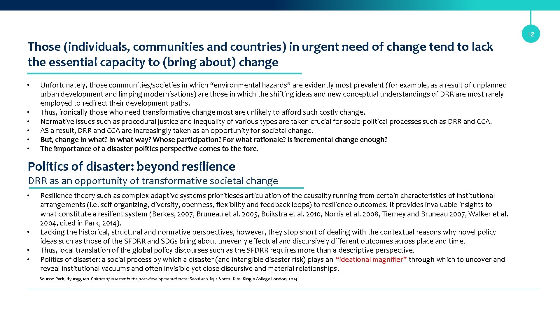 12 Those (individuals, communities and countries) in urgent need of change tend to lack