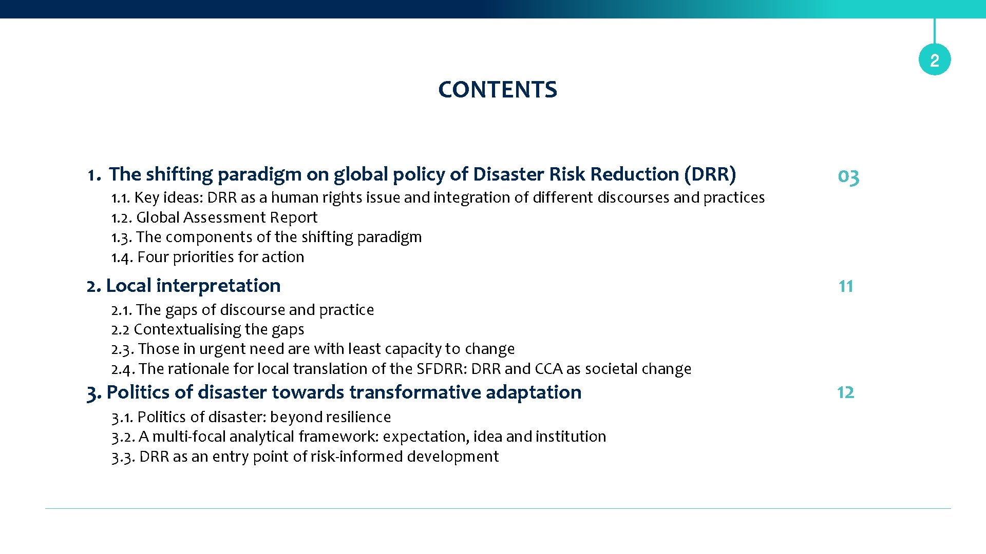 2 CONTENTS 1. The shifting paradigm on global policy of Disaster Risk Reduction (DRR)