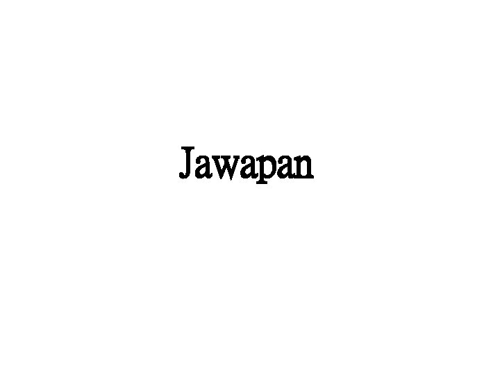 Jawapan 