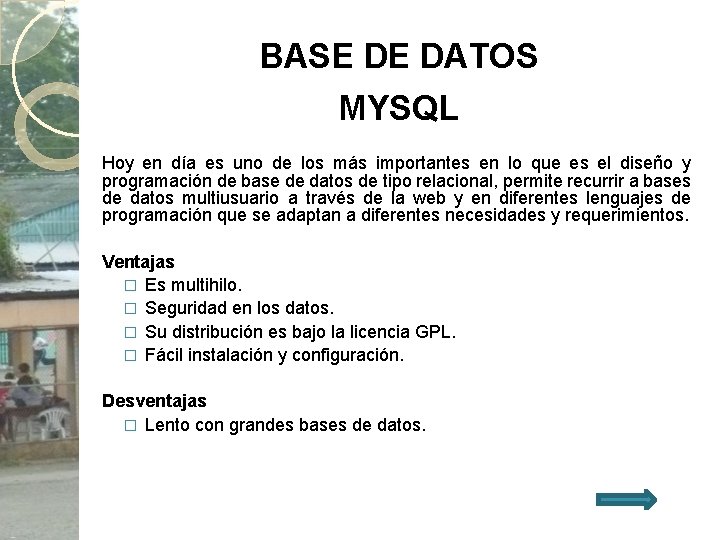 BASE DE DATOS MYSQL Hoy en día es uno de los más importantes en