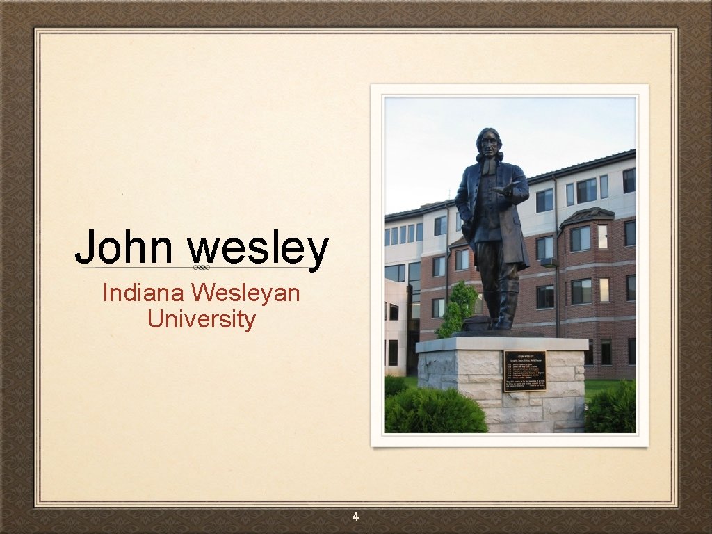 John wesley Indiana Wesleyan University 4 