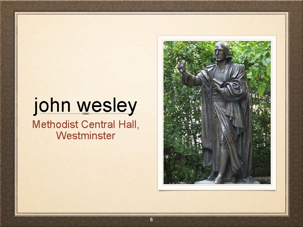 john wesley Methodist Central Hall, Westminster 6 