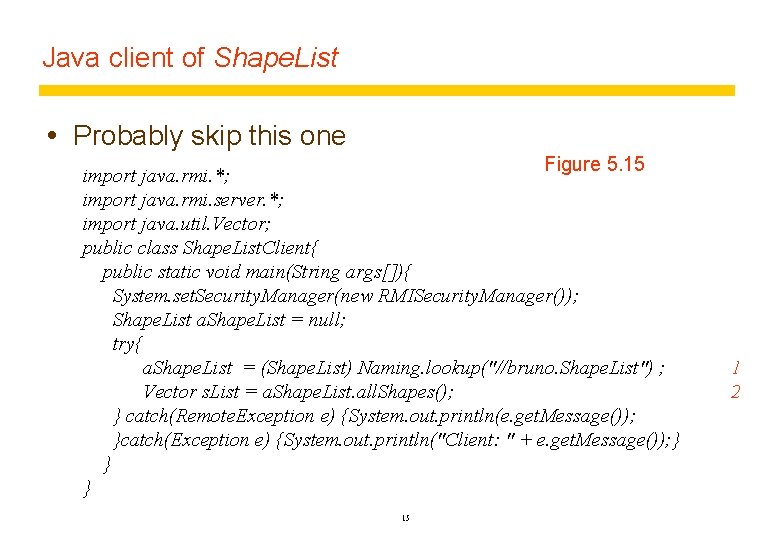 Java client of Shape. List Probably skip this one Figure 5. 15 import java. Java client of Shape. List Probably skip this one Figure 5. 15 import java.