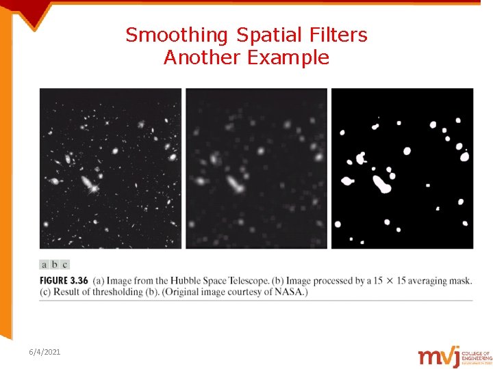 Smoothing Spatial Filters Another Example 6/4/2021 