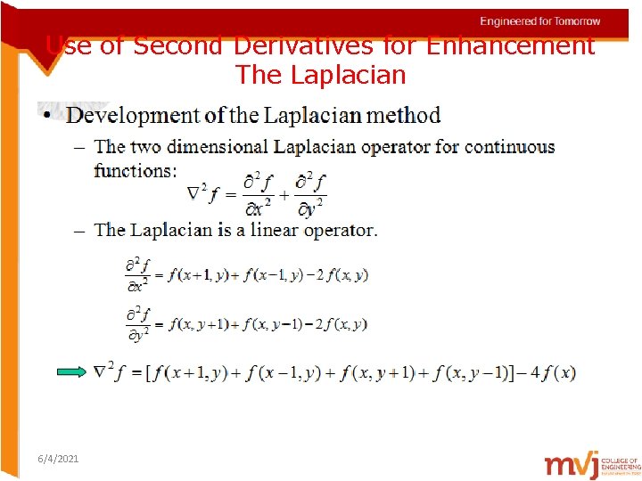 Use of Second Derivatives for Enhancement The Laplacian 6/4/2021 