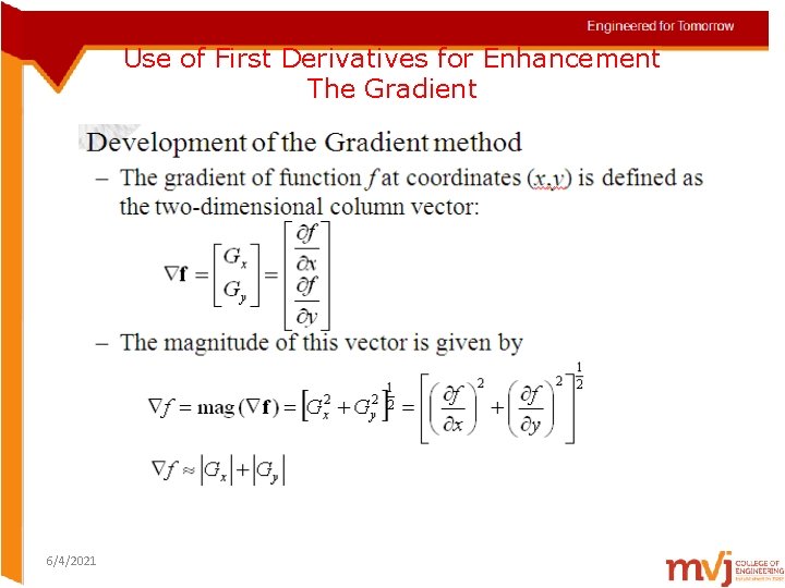 Use of First Derivatives for Enhancement The Gradient 6/4/2021 
