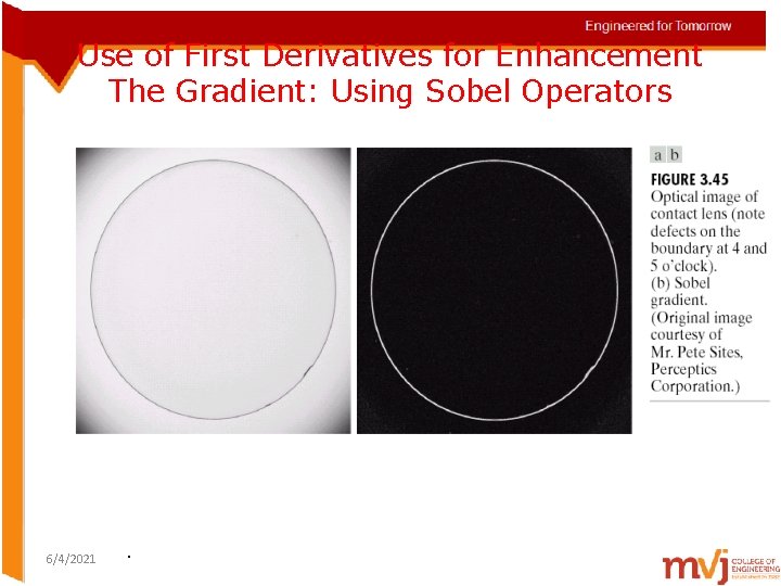 Use of First Derivatives for Enhancement The Gradient: Using Sobel Operators 6/4/2021 . 