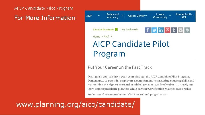 AICP Candidate Pilot Program For More Information: www. planning. org/aicp/candidate/ 