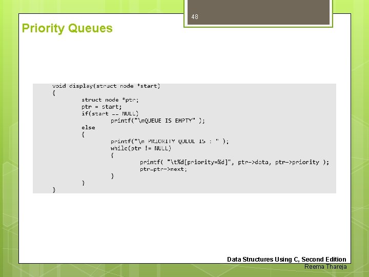 48 Priority Queues Data Structures Using C, Second Edition Reema Thareja 
