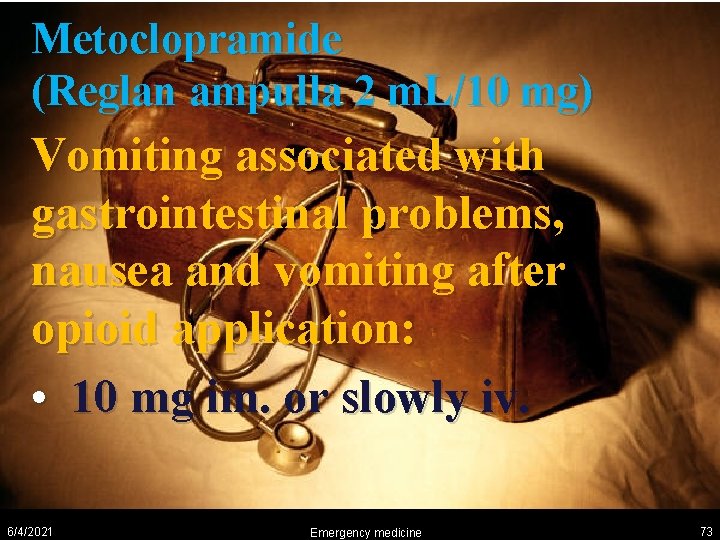 Metoclopramide (Reglan ampulla 2 m. L/10 mg) Vomiting associated with gastrointestinal problems, nausea and