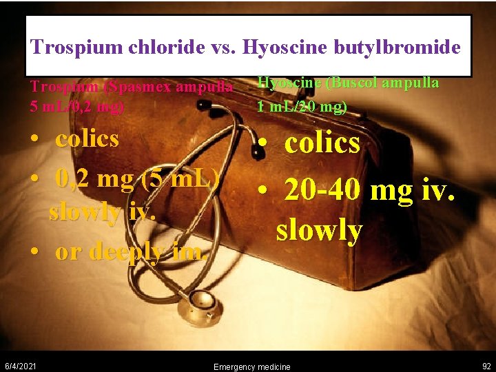 Trospium chloride vs. Hyoscine butylbromide Trospium (Spasmex ampulla 5 m. L/0, 2 mg) Hyoscine