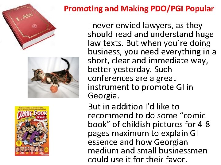 Promoting and Making PDO/PGI Popular I never envied lawyers, as they should read and