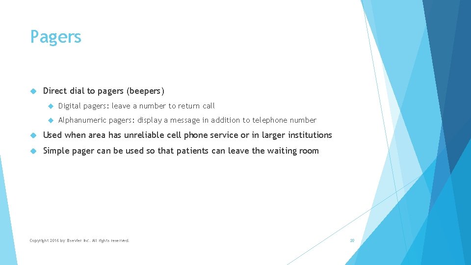 Pagers Direct dial to pagers (beepers) Digital pagers: leave a number to return call