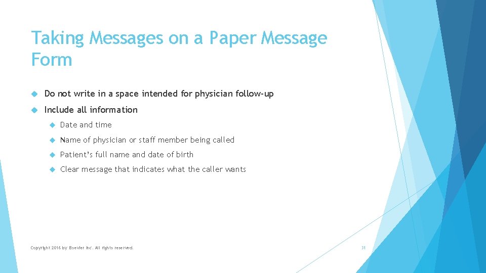 Taking Messages on a Paper Message Form Do not write in a space intended