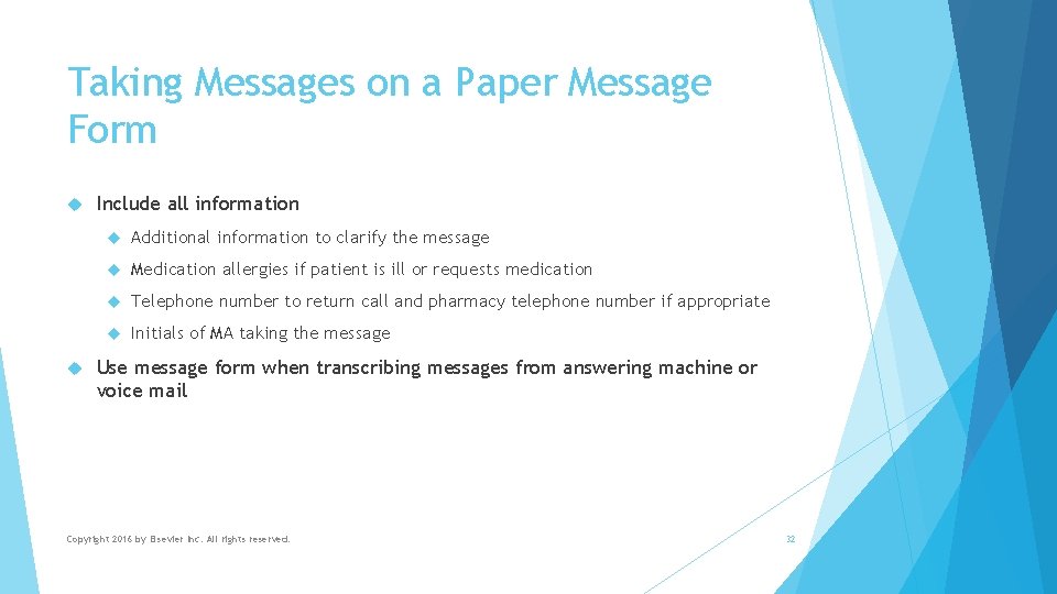 Taking Messages on a Paper Message Form Include all information Additional information to clarify